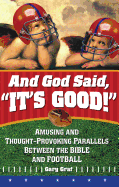 And God Said, 'It's Good!': Amusing and Thought-Provoking Parallels Between the Bible and Football