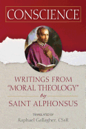 'Conscience: Writings from ''moral Theology'' by Saint Alphonsus'