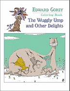 The Wuggly Ump and Other Delights Coloring Book