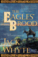 The Eagles' Brood, Book 3:  The Camulod Chronicles