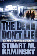 The Dead Don't Lie: An Abe Lieberman Mystery (Abe Lieberman, 10)