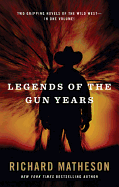 Legends of the Gun Years: Two Gripping Volumes of the Wild West
