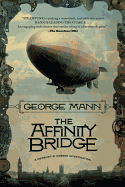 The Affinity Bridge: A Newbury & Hobbes Investiga