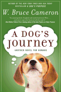 A Dog's Journey: A Novel (A Dog's Purpose, 2)