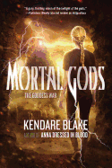 Mortal Gods (The Goddess War (2))
