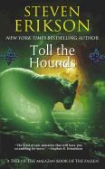 Toll the Hounds: Book Eight of The Malazan Book of the Fallen (Malazan Book of the Fallen, 8)