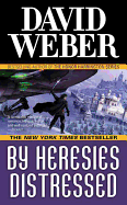 By Heresies Distressed (Safehold)