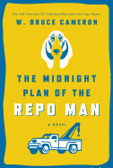 The Midnight Plan of the Repo Man: A Novel (Ruddy