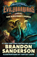 The Scrivener's Bones: Alcatraz vs. the Evil Librarians (Alcatraz Versus the Evil Librarians (2))