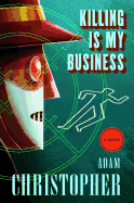 Killing Is My Business: A Ray Electromatic Mystery (Ray Electromatic Mysteries, 2)
