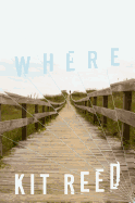 Where: A Novel
