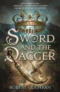 The Sword and the Dagger: A Novel