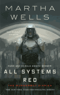 All Systems Red: The Murderbot Diaries #1