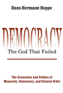 Democracy ├óΓé¼ΓÇ£ The God That Failed (Perspectives on Democratic Practice)