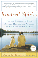 Kindred Spirits: How the Remarkable Bond Between