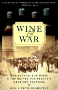 Wine and War: The French, the Nazis, and the Battl