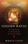 The Golden Ratio: The Story of Phi, the World's M