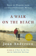A Walk on the Beach: Tales of Wisdom From an Unconventional Woman