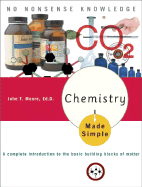 Chemistry Made Simple: A Complete Introduction to