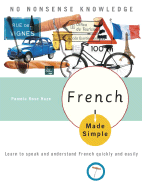 French Made Simple: Learn to speak and understand