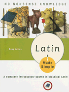 Latin Made Simple: A complete introductory course