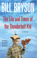 The Life and Times of the Thunderbolt Kid: A Memoi