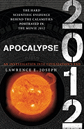 Apocalypse 2012: An Investigation into Civilizatio