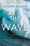 The Wave: In Pursuit of the Rogues, Freaks, and G
