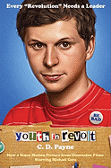 Youth in Revolt: Now a major motion picture from Dimension Films starring Michael Cera