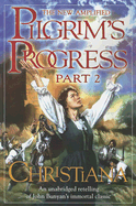 The New Amplified Pilgrim's Progress: Part II: Christiana