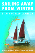 Sailing Away from Winter: A Cruise From Nova Scotia to Florida and Beyond