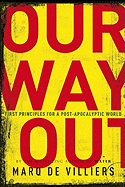 Our Way Out: Principles for a Post-apocalyptic Wor