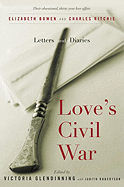 Love's Civil War: Elizabeth Bowen and Charles Ritc