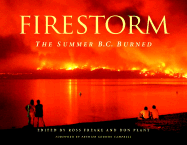 Firestorm: The Summer B.C. Burned