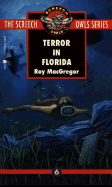 Terror in Florida (Screech Owls Series #6)