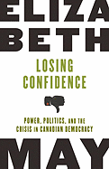 Losing Confidence: Power, Politics and the Crisis