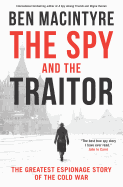 The Spy and the Traitor: The Greatest Espionage S