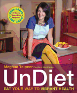 UnDiet: Eat Your Way to Vibrant Health