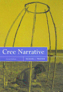 Cree Narrative, Second Edition: Expressing the Personal Meanings of Events (Carleton Library Series, 197) (Volume 197)
