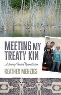 Meeting My Treaty Kin