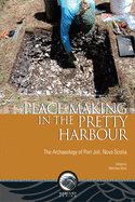 'Place-Making in the Pretty Harbour: The Archaeology of Port Joli, Nova Scotia'