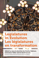 Legislatures in Evolution / Les l├â┬⌐gislatures en transformation (Politics and Public Policy)