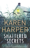 Shattered Secrets: A thrilling romantic suspense novel (Cold Creek, 1)