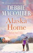 Alaska Home: A Romance Novel (Midnight Sons)