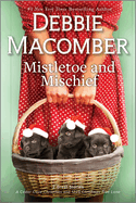 Mistletoe and Mischief: A Novel