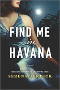 Find Me in Havana: A Novel