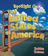 Spotlight on the United States of America (Spotlight on My Country)