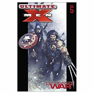 Ultimate X-Men Vol. 5: Ultimate War (Ultimate X-Men, 5)