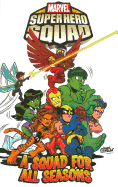 Super Hero Squad Volume 3: A Squad for All Seasons