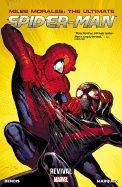 Miles Morales: Ultimate Spider-Man Volume 1: Revival (Miles Morales: The Ultimate Spider-Man)